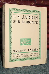 Un jardin sur l'Oronte - Barrès Maurice & Hermine David