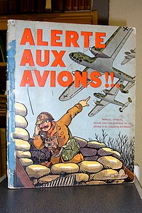 Alerte aux avions !!! Manuel officiel élémentaire de défense passive contre les attaques aériennes - 