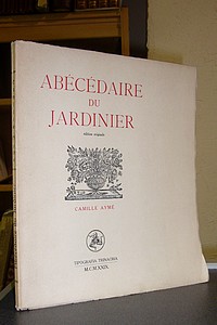 Abécédaire du jardinier - Aymé Camille