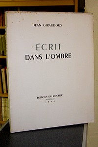 Ecrit dans l'ombre - Avenir de la France - Giraudoux Jean