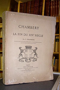 Livre ancien Savoie - Chambéry à la fin du XIVe siècle - Chapperon T.
