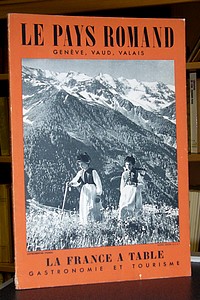 La France à Table, Le pays Romand, Genève, Vaud, Valais, n° 56, octobre 1955