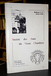 Livre ancien Savoie - Bulletin n° 27, 1988, de la Société des Amis du Vieux Chambéry - Amis du Vieux Chambéry