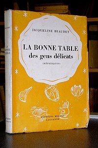 livre ancien - La bonne table des délicats (Hépatiques) - Biaudet Jacqueline