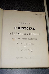 Précis d'Histoire de France & d'Europe dans les temps de 1438 à 1643 - A.M.D.G.