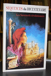 Livre ancien Savoie - Les Savoyards révolutionnés. Séquence du Bicentenaire. Mémoires et... - Collectif