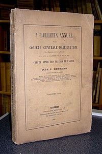 Livre ancien Savoie - 4ème Bulletin annuel de la Société centrale d'agriculture du Département de... - Bonjean J.