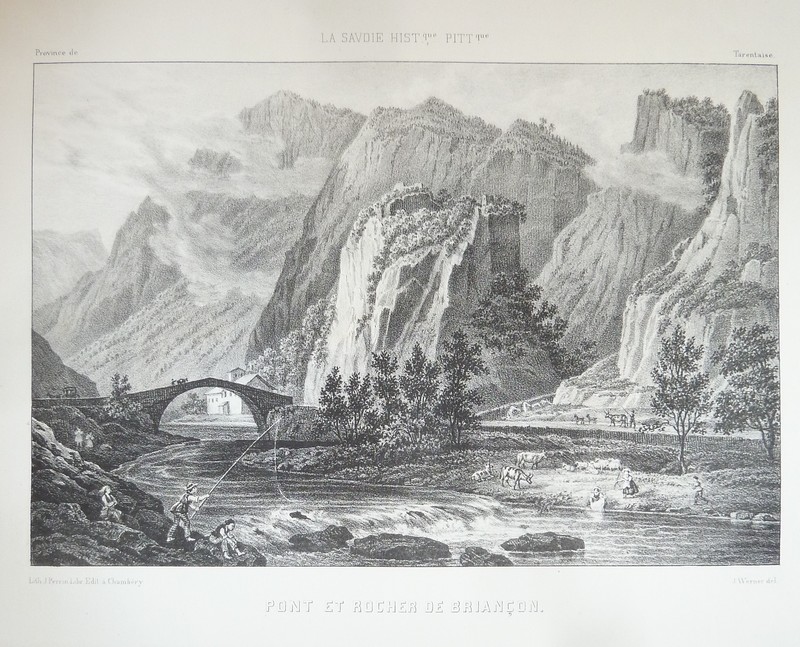Livre ancien Savoie - Pont et Rocher de Briançon, Province de Tarentaise (Lithographie) - Werner J.