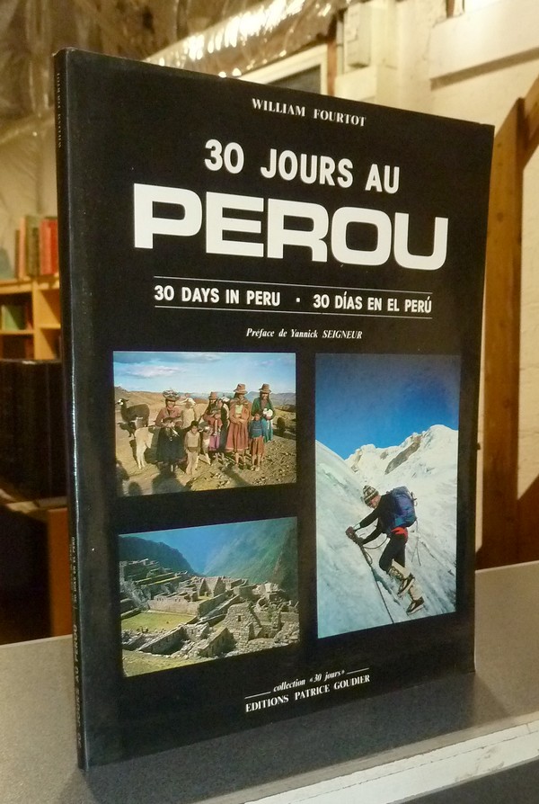 30 jours au Pérou - Fourtot, William