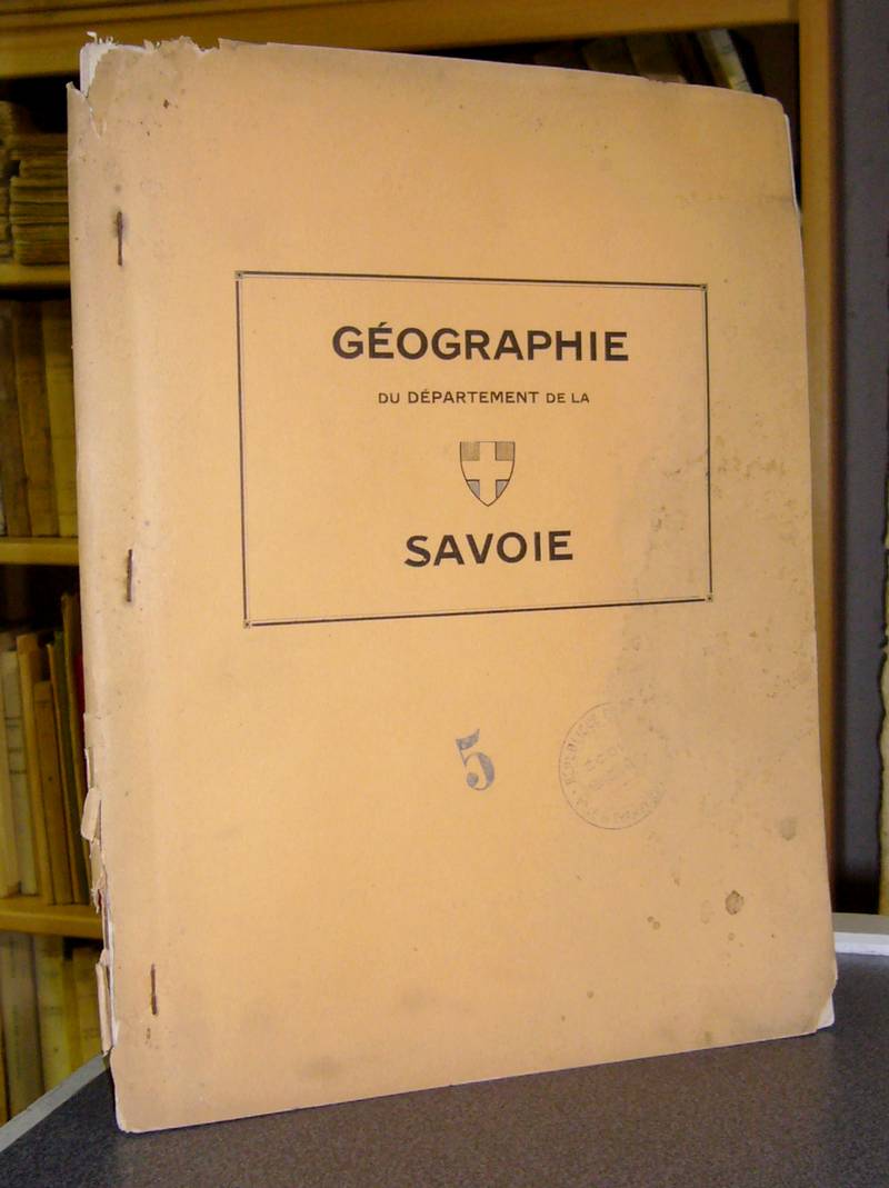 Livre ancien Savoie - Géographie du Département de la Savoie - Planche, J. (instituteur à Chambéry)