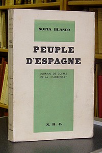 Peuple d'Espagne, journal de guerre de la « Madrecita » - Blasco Sofia