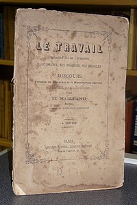 Livre ancien Savoie - Le Travail. Première loi de l'humanité. Sa puissance, ses prodiges, ses... - Mailland M.