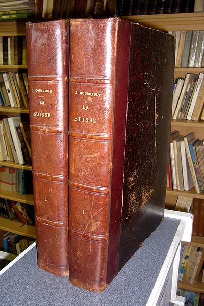 La Suisse. Études et voyages à travers les 22 cantons (2 volumes in folio) - Gourdault Jules