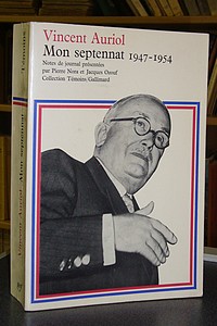 Mon Septennat, 1947-1954 - Auriol Vincent