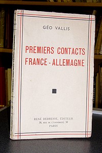 Premiers contacts France - Allemagne (libre propos)