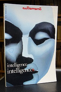 livre ancien - Intelligence, intelligences... Autrement, dossier N° 57, février 1984 - Autrement