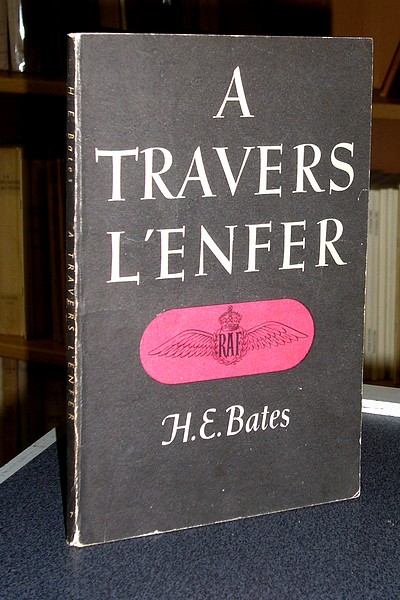 À travers l'enfer. Recueil de contes (militaria seconde guerre) - Bates, H.E.