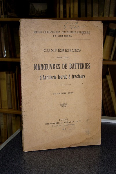 livre ancien - Conférences sur les manoeuvres de batteries d'artillerie lourde à tracteurs. Février 1918 - 