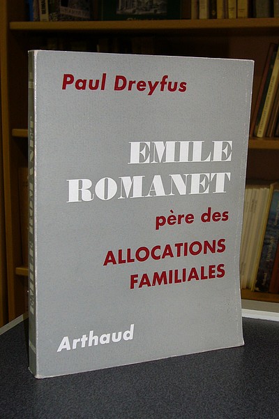 Emile Romanet, père des allocations familiales