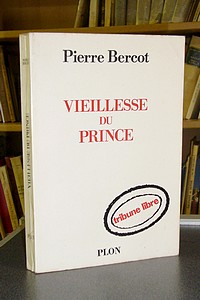 Vieillesse du Prince - Bercot Pierre