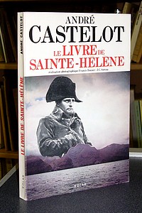 Le livre de Sainte-Hélène - Castelot André