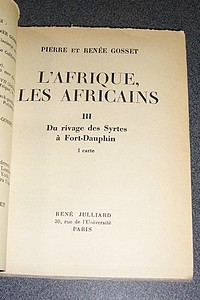 L'Afrique, les africains. Du rivage des Syrtes à Fort-Dauphin