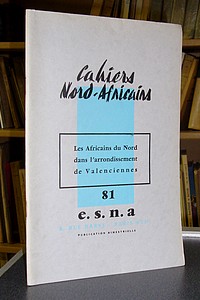 Cahiers Nord-Africains - E.S.N.A - n° 81 - Les Africains du Nord dans... - Cahiers Nord-Africains