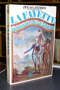livre ancien - La Fayette, pionnier de la liberté - Duc de Castries