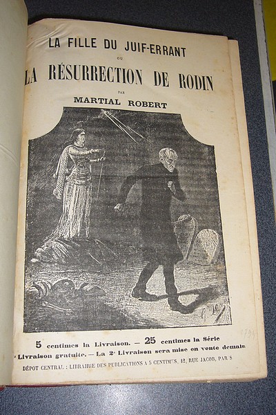 La fille du Juif-errant ou La résurrection de Rodin - Martial Robert