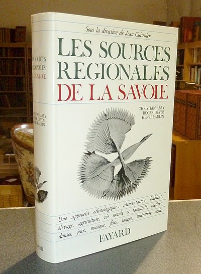 Livre ancien Savoie - Les sources régionales de la Savoie. Une approche ethnologique : alimentation,... - Abry, Christian & Devos, Roger & Raulin, Henri & Cuisenier, Jean