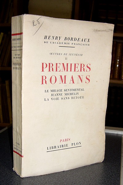 Livre ancien Savoie - Premiers Romans : Le mirage sentimental  - Jeanne Michelin - La voie sans retour - Bordeaux, Henry