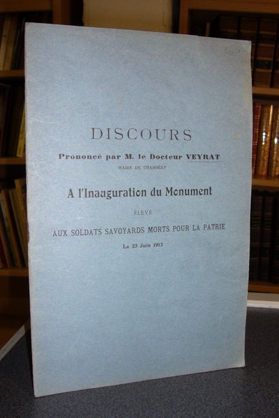 Livre ancien Savoie - Discours prononcé par M. le Docteur Veyrat (Maire de Chambéry) à... - Veyrat, Docteur