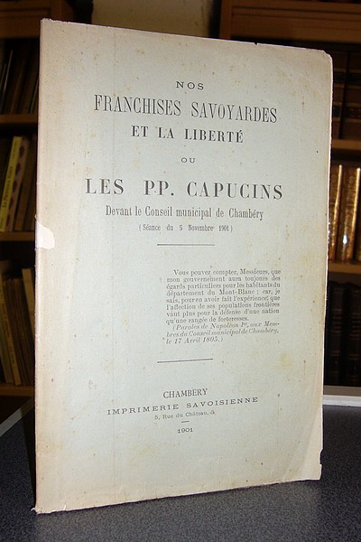 Livre ancien Savoie - Nos Franchises Savoyardes et la Liberté ou les P.P. Capucins devant le Conseil... - 