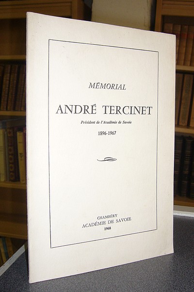 Livre ancien Savoie - Mémorial André Tercinet, Président de l'Académie de Savoie, 1896-1967 - 