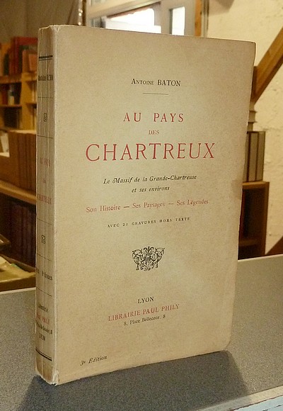 Livre ancien - Au Pays des Chartreux. Le... - Baton Antoine