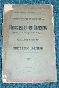 Premier congrès pour l'aménagement des montagnes, Bordeaux, juillet 1907 - Collectif