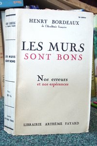 Livre ancien Savoie - Les murs sont bons. Nos erreurs et nos espérances - Bordeaux Henry