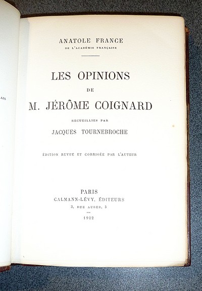 Les opinions de M. Jérôme Coignard, recueillies par Jacques Tournebroche