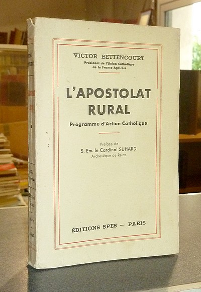livre ancien - L'Apostolat rural. Programme d'Action catholique - Bettencourt, Victor