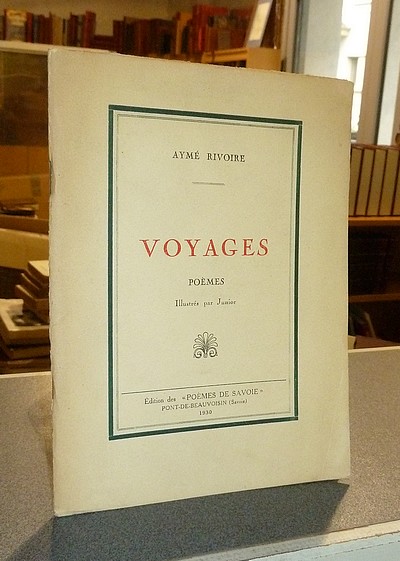Livre ancien Savoie - Voyages. Poèmes - Rivoire, Aymé