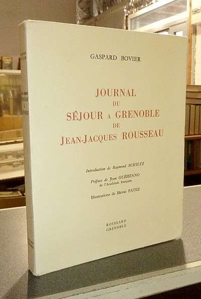 Journal du Séjour du séjour à Grenoble de Jean-Jacques Rousseau - Bovier, Gaspard