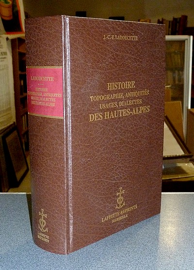 livre ancien - Histoire, topographie, antiquités, usages, dialectes des Hautes-Alpes - Ladoucette, J.-C.-F.