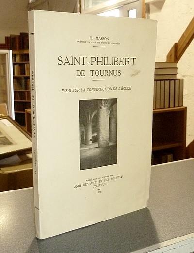 livre ancien - Saint-Philibert de Tournus. Essai sur la construction de l'église - Masson, H.