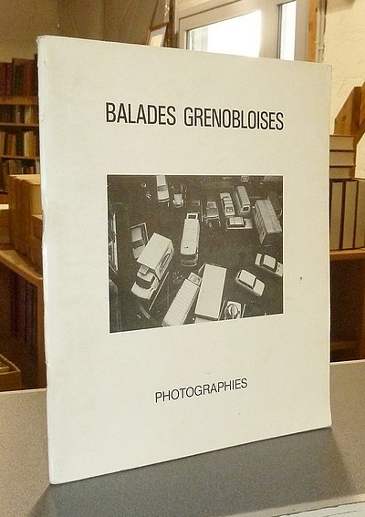 livre ancien - Balades grenobloises, photographies - Collectif