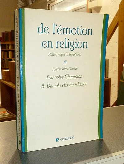 livre ancien - De l'émotion en Religion. Renouveaux et traditions - Champion, Françoise & Hervieu-Léger, Danièle