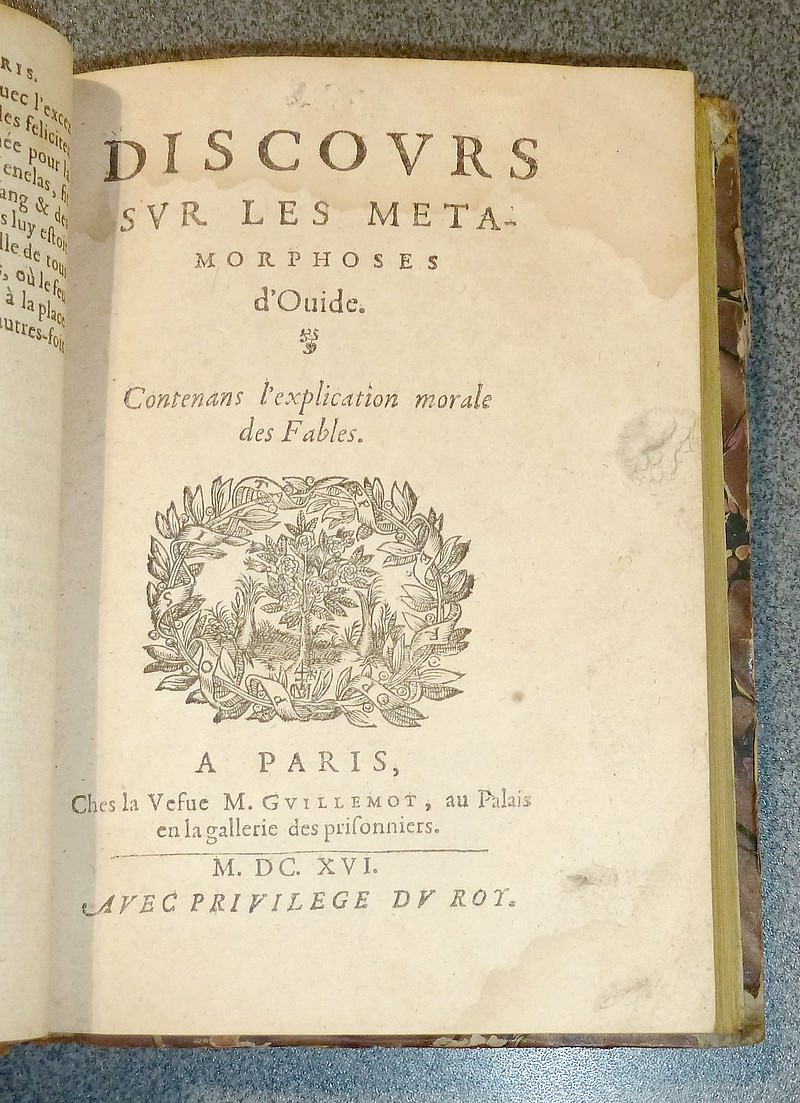 Le Jugement de Paris (1616) Suivi de Discours sur les Métamorphoses d'Ovide, contenant l'explication morale des Fables. Suivi du Livre Premier des remèdes contre l'amour