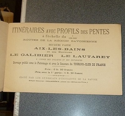 Itinéraires avec profils des pentes. Routes de la Région savoisienne (2e partie) Aix-les-Bains - Galibier (1898)