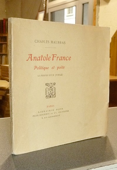 Anatole France. Politique et poète (À propos d'un jubilé)