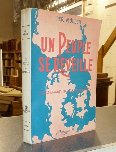 livre ancien - Un Peuple se réveille. Le Danemark sous l'occupation 1940-1943 - Moller, Per