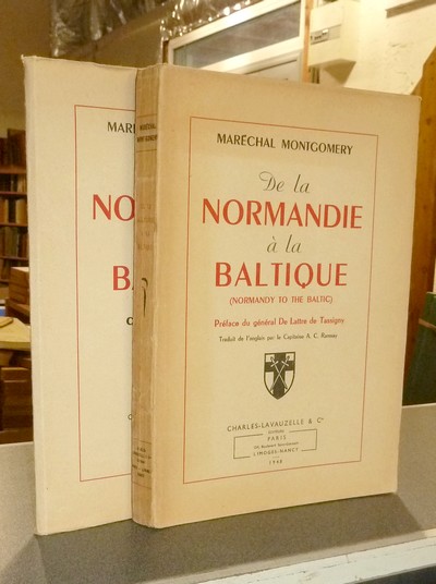 De la Normandie à la Baltique. (1 volumes + pochette de 27 cartes et 3 schémas) - Montgomery, Maréchal